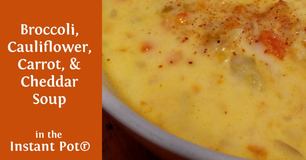 Raising Real Men » » California Blend Soup in the Instant Pot® (Broccoli, Cauliflower, Carrot