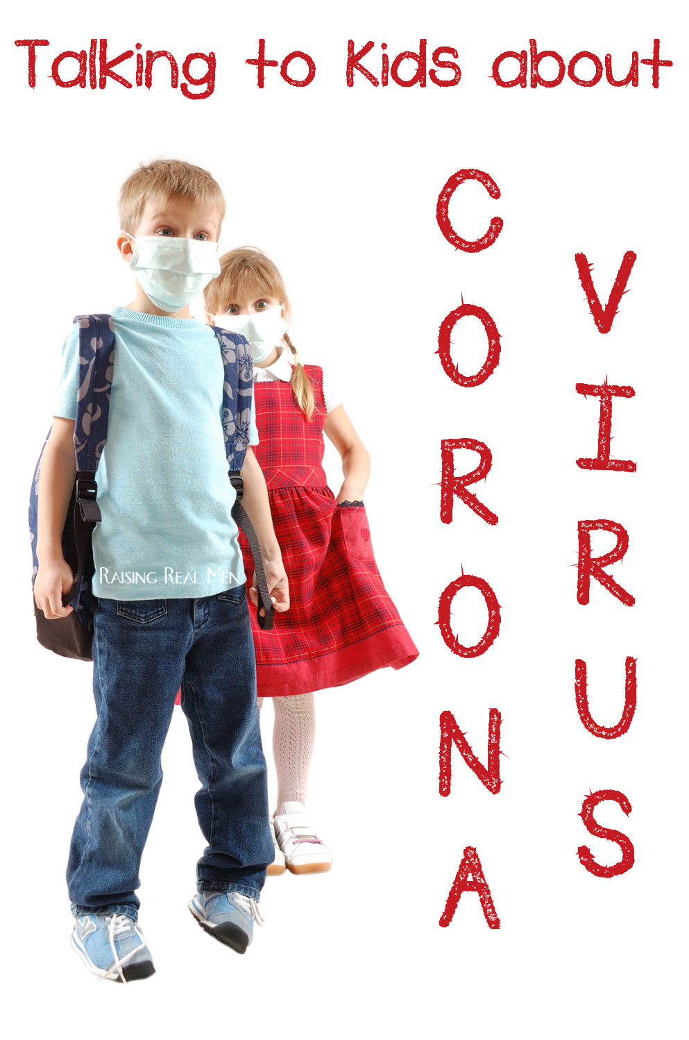 Raising Real Men » » Talking to Your Kids about Coronavirus